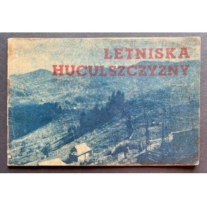 Letniska Huculszczyny. Warszawa [1936]