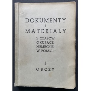 [OBOZY] BLUMENTÁLNÍ N[achman] - Dokumenty a materiály z doby německé okupace v Polsku. Svazek 1: Obozy. Lodž [1946].