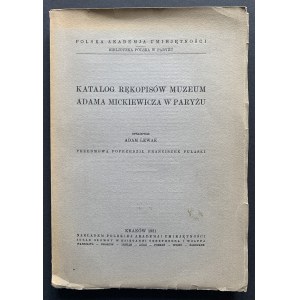 LEWAK Adam - Katalog rukopisů Muzea Adama Mickiewicze v Paříži. Krakov [1931].