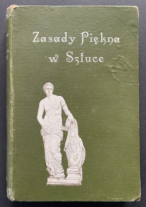 [WÓJCIK] WRÓBLEWSKI Karol - Principles of beauty in art. Brody [1904].