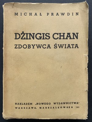 PRAWDIN Mikhail - Genghis Khan. Conqueror of the world. Warsaw [1938].