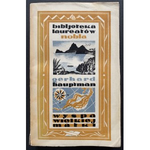 [Biblioteka Laureatów Nobla] HAUPTMAN Gerhard - Wyspa Wielkiej Matki czyli cud z Île des Dames. Historja z utopijnego archipelagu. Poznań [1930]