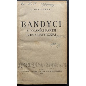 DANIŁOWSKI Gustaw - BANDYCI z Polskiej Partji Socjalistycznej. Lwów [1924]