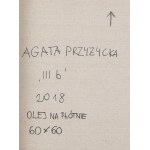 Agata Przyżycka (ur. 1992, Toruń), III b, 2018