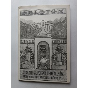 PRZEWODNIK PO CMENTARZU OBROŃCÓW LWÓW REPRINT