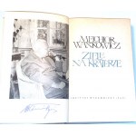 WAŃKOWICZ- ZIELE NA KRATERZE autograf Autora