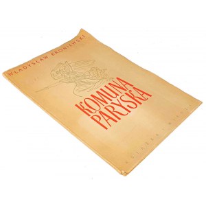 BRONIEWSKI- KOMUNA PARYSKA wyd. 1950 autograf autora