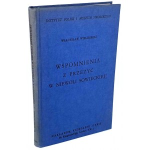 WIELHORSKI - WSPOMNIENIA Z PRZEŻYĆ W NIEWOLI SOWIECKIEJ