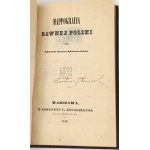 [PIERWSZE OPRACOWANIE KARTOGRAFII ZIEM POLSKICH] RASTAWIECKI- MAPPOGRAFIA DAWNEJ POLSKI 1846