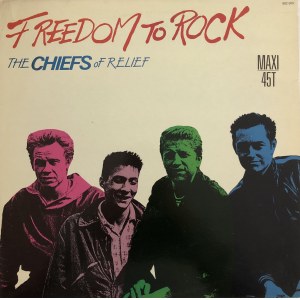 The Chiefs of Relief Freedom to Rock