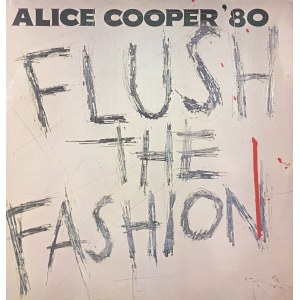 Alice Cooper ' 80 Flush The Fashion