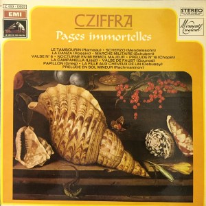 György Cziffra Pages immortelles, vol. II (Rameau, Mendelssohn, Rossini, Schubert, Chopin, Grieg, Gounod, Liszt, Debussy, Rachmaninov)