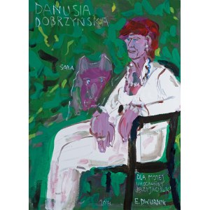 Edward Dwurnik, DANUTA DOBRZYÑSKA, 2014