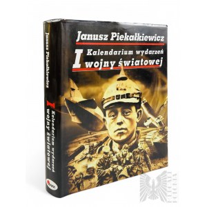 The book Calendar of Events of World War I (Piekałkiewicz &amp; Seyda).
