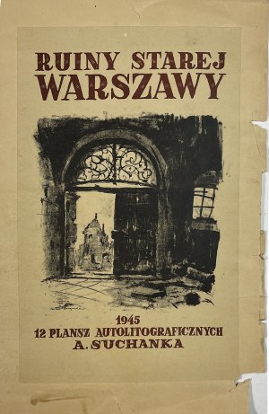 Antoni SUCHANEK (1901-1982), Ruiny starej Varšavy. 1945. 12 Autolitografické mapy A. Suchaneka