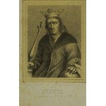 LUDWIK panował od r. 1370 do r. 1382, rys. na kam. A. Czarnecki, nakład i lit. M. Jabłońskiego we Lwowie 1853