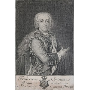 Lorenzo Zucchi (1704-1779) Engraved, PORTRET OF FRYDERYK CHRISTIAN LEOPOLD WETTIN (1722-1763) KING OF POLAND AND ELECTOR OF SASKA
