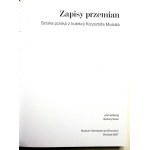 ILKOSZ Barbara - Records of transformations. Polish art from the collection of Krzysztof Musiał. Edited by ......