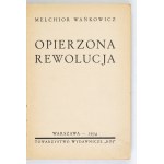 WAŃKOWICZ M. - The tanned revolution. 1934. cover by M. Berman.