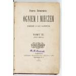 SIENKIEWICZ Henryk - Ogniem i mieczem. Vol. 1-3. 1884. 1st ed. for preservation.