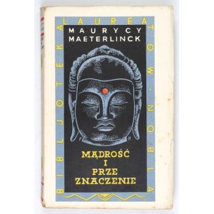 MAETERLINCK Maurice - Moudrost a osud. Autorizovaný překlad F. Mirandoli. 2. vyd. Poznaň [cca 1932]...