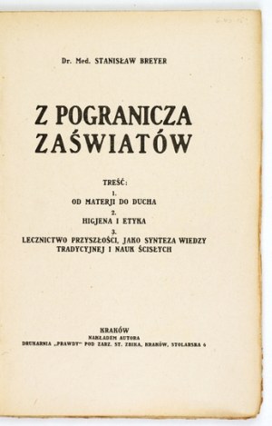 BREYER Stanislaw - From the borderlands of the hereafter. Contents: 1. from materia to spirit, 2. hygiene and ethics, 3....