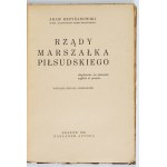 KRZYŻANOWSKI Adam - Rządy Marszałka Piłsudskiego. 2nd ed. multiplied. Cracow 1928. order of the author. 8, s. 153....
