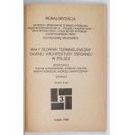 MAŁY słownik terminologiczny dawnej architektury obronnej w Polsce. Oprac.: Janusz Bogdanowski,...