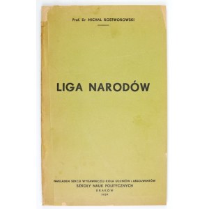 ROSTWOROWSKI Michał - League of Nations. Cracow 1939. publishing section of the Circle of Students and Alumni of the School of Political Science. ...