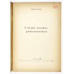 SZCZOTKA Stanisław - Z dziejów stosunków polsko-morawskich. Zywiec 1939. printing house of P. Mitręga in Cieszyn. 8, s....