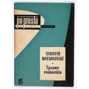 KOTARBIŃSKI Tadeusz - Sprawy sumienia. Warsaw 1956, Książka i Wiedza. 16d, pp. 42, [2]. Brochure. Bibliot. Simply,...