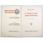 JANUSZ Bohdan - Z pradziejów Ziemi Lwowskiej. Z 10 ryc. w tekście. Lwów 1913. Tow. Miłośników Przeszłości Lwowa. 8,...
