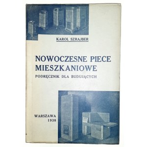 SZRAJBER Karol - Moderne Wohnungsherde. Ein Handbuch für Bauherren. Mit einem Vorwort von Wacław Żenczykowski. Warschau.