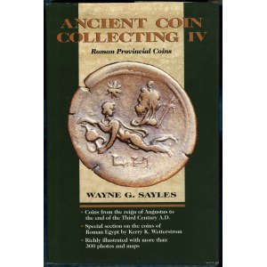 Sayles Wayne G. - Ancient Coin Collecting IV: Roman Provincial Coinage, Iola 1998, ISBN 0873415523, autograf autora na s...
