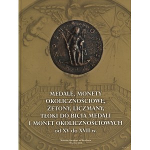 Karnicka Magdalena - Medale, monety okolicznościowe, żetony, liczmany, tłoki do bicia medali i monet okolicznościowych o...