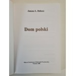 DOBESZ Janusz L. - DOM POLSKI [fotografie]