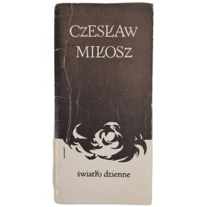 MIŁOSZ Czesław - ŚWIATŁO DZIENNE, Wyd. 1981