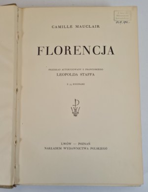 MAUCLAIR Camile - FLORENCE, translation authorized from the French by Leopold Staff with 75 engravings.