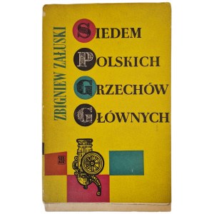ZAŁUSKI Zbigniew - SIEDEM POLSKICH GRZECHÓW GŁÓWNYCH. Wydanie 1 z 1962 roku