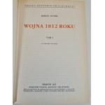 KUKIEL Marian - WOJNA 1812 ROKU tom I-II (z 19 mapami i planami) [reprint]