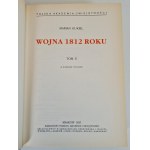 KUKIEL Marian - WOJNA 1812 ROKU tom I-II (z 19 mapami i planami) [reprint]