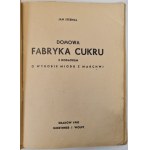 STERNAL Jan - DOMOWA FABRYKA CUKRU z dodatkiem o wyrobie miodu z marchwiWyd. 1940