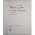 SZWAGRZYK Józef A. - PIENIĄDZ NA ZIEMIACH POLSKICH X-XX w. Wyd.1990 [reichhaltig illustriertes Album].