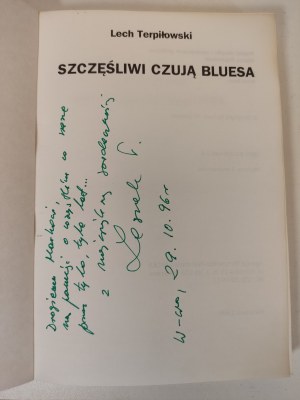 TERPIŁOWSKI Lech - SZCZĘśLIWI CZUJĄ BLUESA DEDICATION FROM THE AUTHOR to Marek Groński.