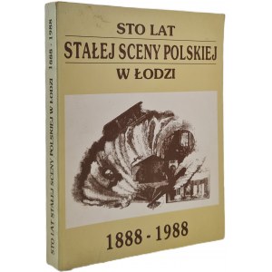 KULIGOWSKA Anna - STO LATY SCENY POLSKIEJ W ŁODZI 1888-1988 DEDICATION BY THE AUTHOR Illustrations