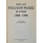 KULIGOWSKA Anna - STO LATY SCENY POLSKIEJ W ŁODZI 1888-1988 DEDICATION BY THE AUTHOR Illustrations