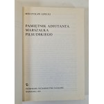 Mieczysław LEPECKI - PAMIĘTNIK ADIUTANTA MARSZAŁKA PIŁSUDSKIEGO Wydanie I Ilustracje