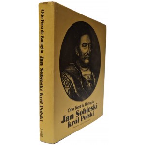 FORST de BATTAGLIA, Otto - JAN SOBIESKI KÖNIG VON POLEN Ausgabe I Illustrationen