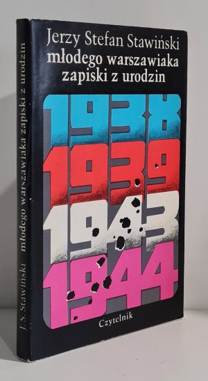 STAWIŃSKI J. S. - MŁODEGO WARSZAWIAKA ZAPISKI Z URODZIN WYDANIE I, Varsavia 1977