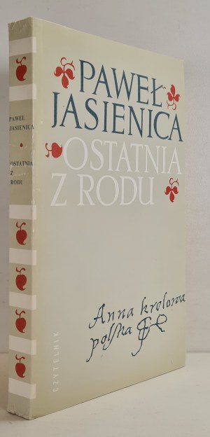 JASIENICA Paweł - OSTATNIA Z RODU Wyd. 1984 Fate of Anna Jagiellonka